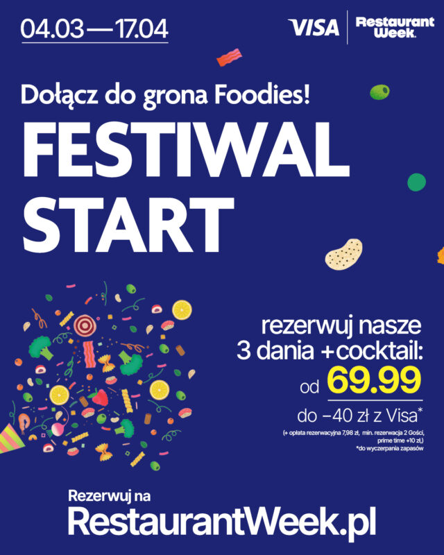 Dołącz do 2 mln Foodies na Festiwalu i odwiedź naszą restaurację! RestaurantWeek® wystartował! 🔥To już!🔥 Zarezerwuj stolik i odkrywaj wspólnie z Bliskimi!

Z okazji Festiwalu przygotowaliśmy 2 popisowe menu, w każdym 3 dania + cocktail! 
Wykorzystaj rabat* do -40 zł z kartą Visa. Rezerwuj najlepsze stoliki na https://restaurantclub.pl/restaurantweek 🤗

Już od 69,99 zł (+ opłata rezerwacyjna 7,98 zł, min. rezerwacja 2 Gości + 10 zł prime time).

Na Festiwal popisowych menu w najlepszych restauracjach zaprasza Visa! 💸

*-15 zł dla posiadaczy kart Visa Classic, Visa Gold, Visa Business oraz -40 zł dla kart  Visa Platinum, Visa Infinite.